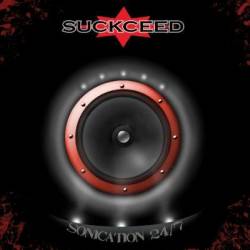 Suckceed : Sonication 24-7